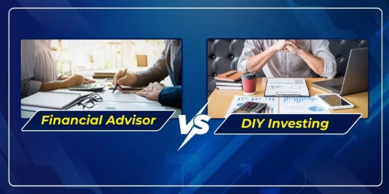 Financial Advisor vs DIY Investing: Which One is Right for You?